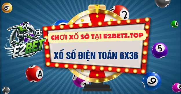 Xổ số tại nhà cái E2bet